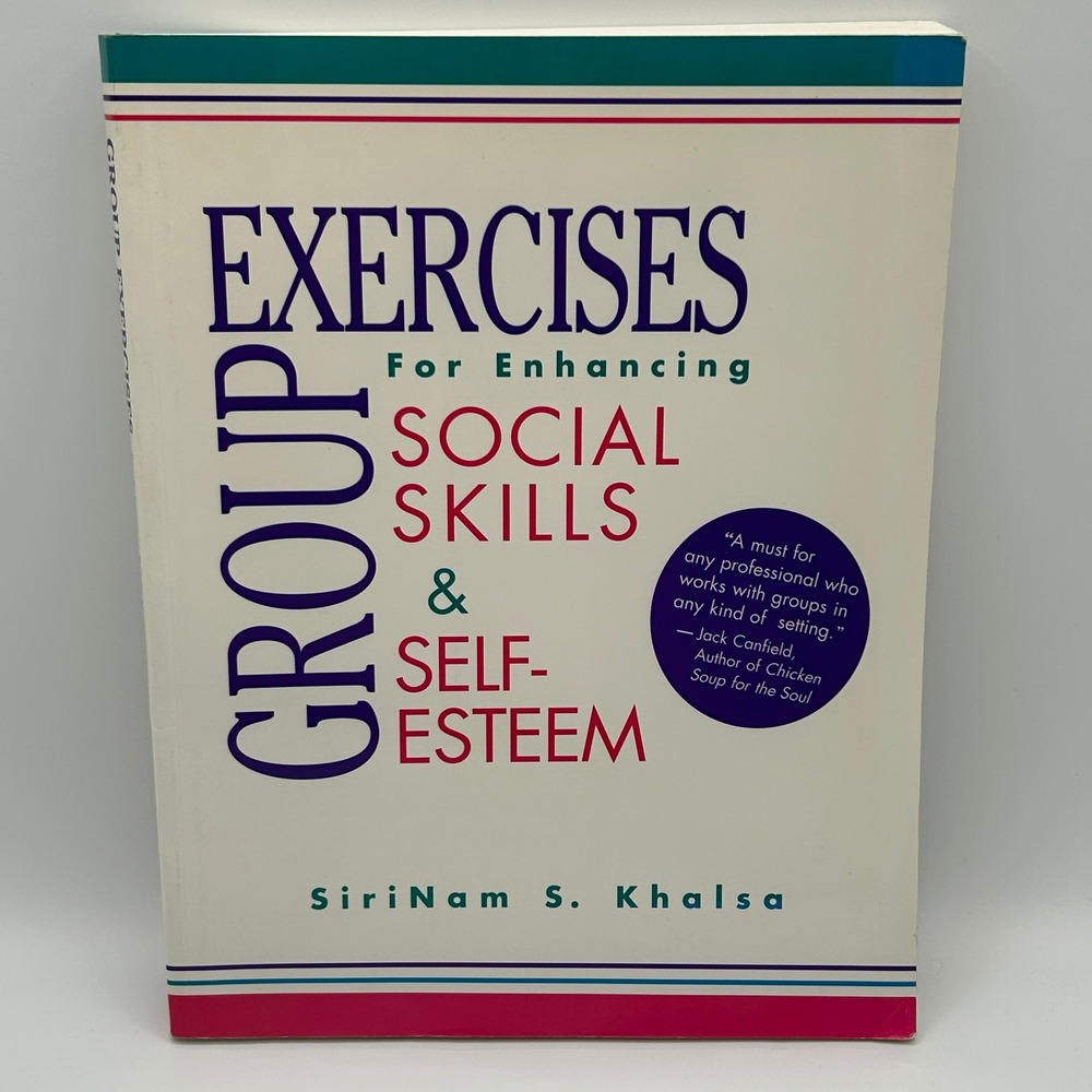 GROUP EXERCISES SOCIAL SKILLS SELF ESTEEM Khalsa Paperback Communication Therapy